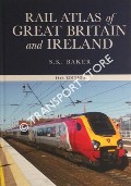 Book cover of Rail Atlas of Britain / Rail Atlas of Great Britain and Ireland by BAKER, S.K. 